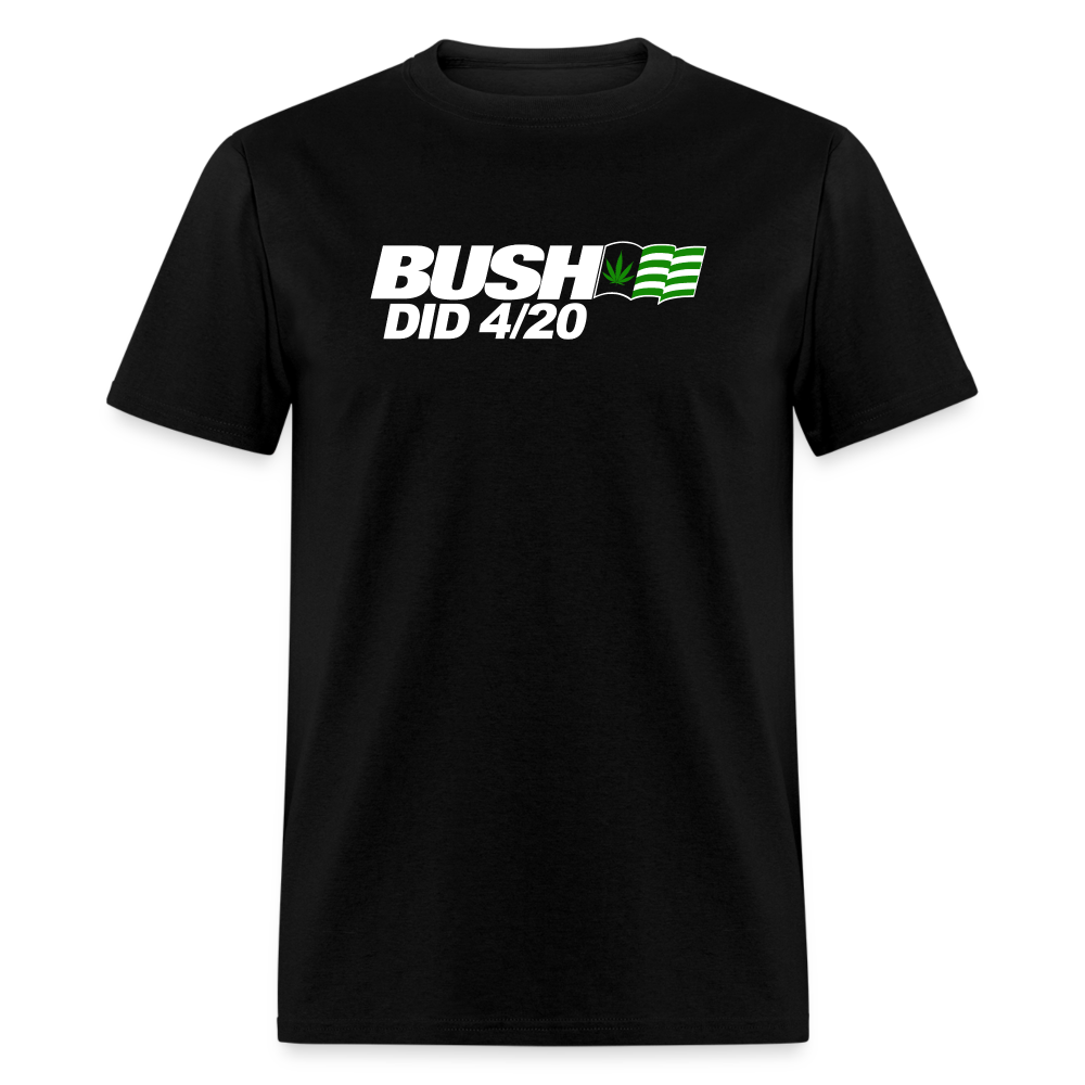 Bush did 4/20 BLACK - black